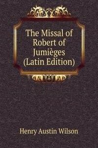 Missal of Robert of Jumieges (Latin Edition)