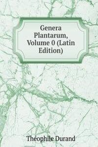 Genera Plantarum, Volume 0 (Latin Edition)