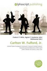 Carlton W. Fulford, JR.