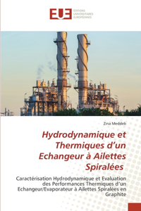 Hydrodynamique et Thermiques d'un Echangeur à Ailettes Spiralées