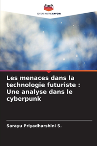 Les menaces dans la technologie futuriste