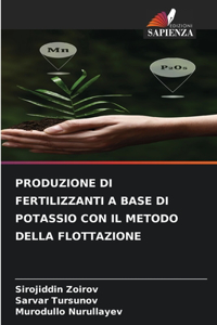 Produzione Di Fertilizzanti a Base Di Potassio Con Il Metodo Della Flottazione