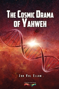 Cosmic Drama of Yahweh