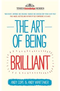 The Art Of Being Brilliant