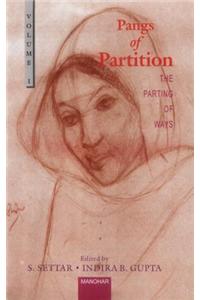 Pangs of Partition: The Parting of Ways (Volume I)