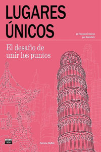 Lugares Únicos. El Desafío de Unir Los Puntos / Extreme Dot-To-Dot: Spectacular Places