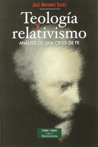 Teologia y relativismo: Analisis de una crisis de fe