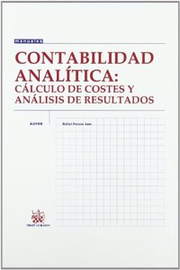 Contabilidad Analitica : Calculo de Costes y Analisis de Resultados (Spanish Edition)