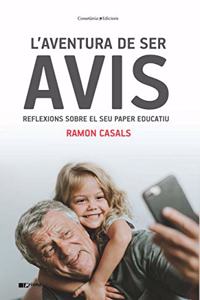 L'aventura de ser avis : Reflexions sobre el seu paper educatiu