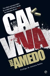 Cal viva: Un relato estremecedor: la verdad definitiva desde las entranas de los GAL