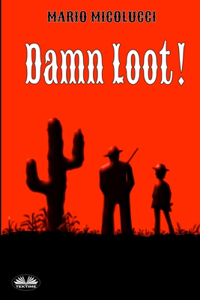 Damn Loot!