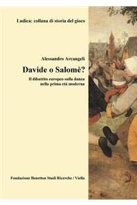 Davide O Salome?