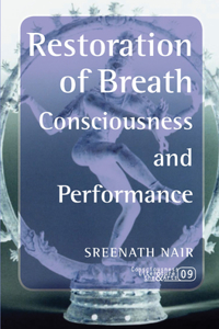 Restoration of Breath: Consciousness and Performance