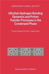 Ultrafast Hydrogen Bonding Dynamics and Proton Transfer Processes in the Condensed Phase