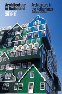 Architectuur in Nederland Jaarboek/Architecture in the Netherlands Yearbook: Yearbook 2010-11