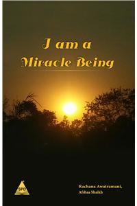 I am a Miracle Being