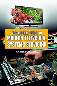 Vocational Guide to Modern Television Systems Servicing