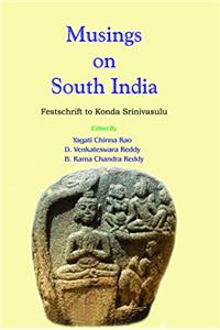 Musings on South India: Festschrift to Konda Srinivasulu