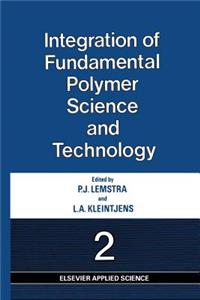 Integration of Fundamental Polymer Science and Technology--2