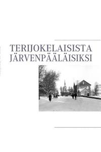 Terijokelaisista järvenpääläisiksi