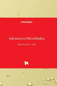 Advances in Microfluidics