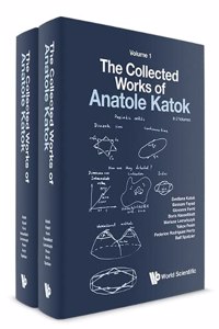 Collected Works of Anatole Katok, the (in 2 Volumes)