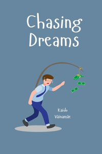 Chasing Dreams