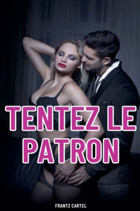 Tentez le patron