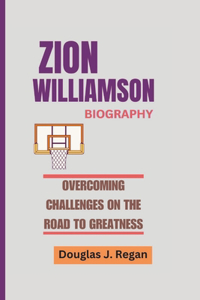 Zion Williamson Biography