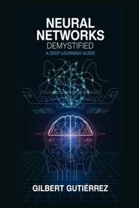 Neural Networks Demystified