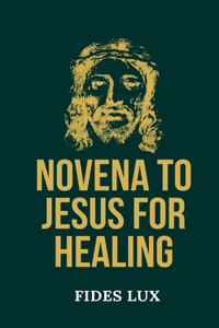 Novena to Jesus for Healing