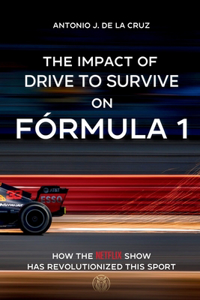 The Impact of Drive to Survive on Formula 1