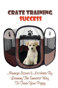 Crate Training Success