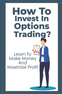 How To Invest In Options Trading?