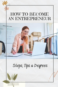 How To Become An Entrepreneur