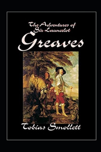 The Life and Adventures of Sir Launcelot Greaves Annotated