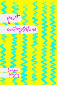 quiet contemplations