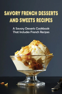 Savory French Desserts And Sweets Recipes
