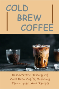 Cold Brew Coffee