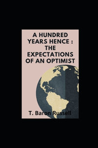 A Hundred Years Hence