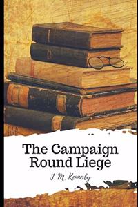 The Campaign Round Liege
