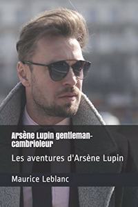 Arsène Lupin gentleman-cambrioleur