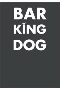Bar King Dog