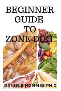 Beginner Guide to Zone Diet