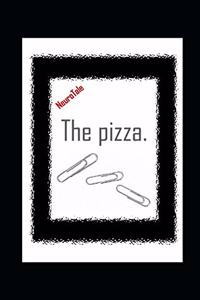 The pizza. NeuroTale.