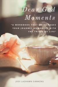 Dear God Moments