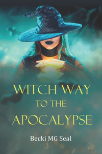 Witch Way to the Apocalypse