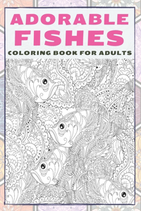 Adorable Fishes - Coloring Book for adults