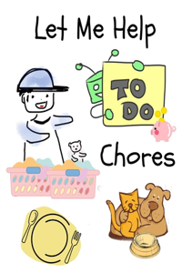 Let Me Help TO DO Chores
