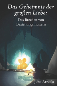 Geheimnis der großen Liebe